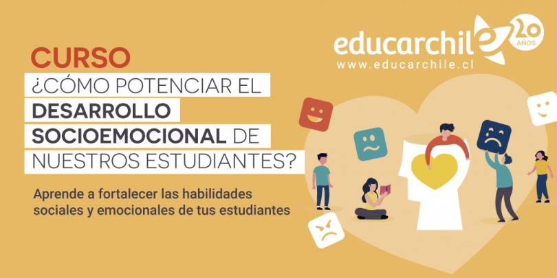 Curso ¿Cómo potenciar el desarrollo socioemocional en nuestros estudiantes? 