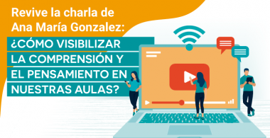 Pensamiento y comprensión: aprendizajes más profundos y significativos