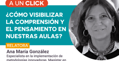 Charla cómo visibilizar la comprensión y el pensamiento en nuestras aulas
