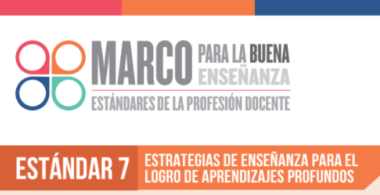 Estándar 7 - Estrategias de enseñanza para el logro de aprendizajes profundos