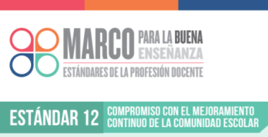 Estándar 12 - Compromiso con el mejoramiento continuo de la comunidad escolar