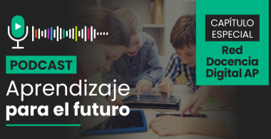 Podcast Aprendizaje para el Futuro - Capítulo Especial