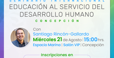 Centro de Liderazgo +Comunidad invita al Seminario Internacional “Educación al Servicio del Desarrollo Humano” en Talcahuano